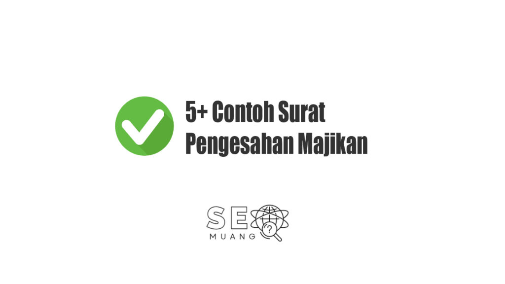 5+ Contoh Surat Pengesahan Majikan Lengkap