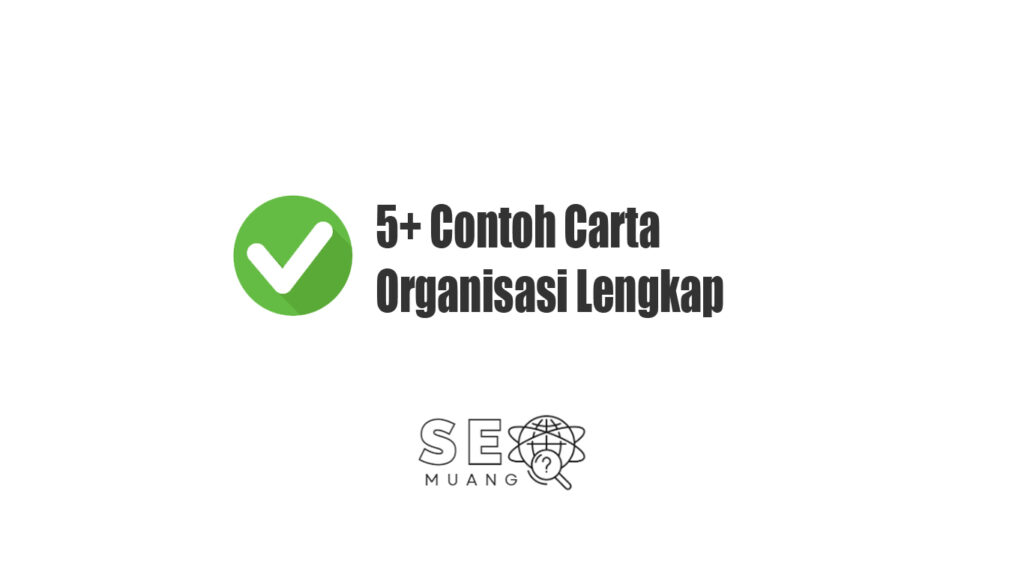 5+ Contoh Carta Organisasi Lengkap