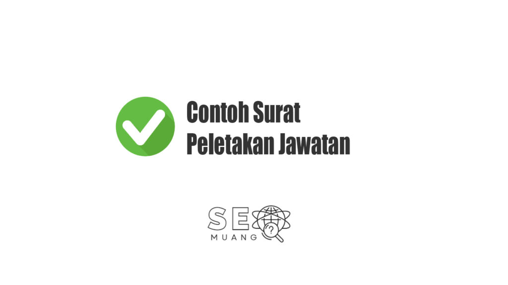 Contoh Surat Peletakan Jawatan